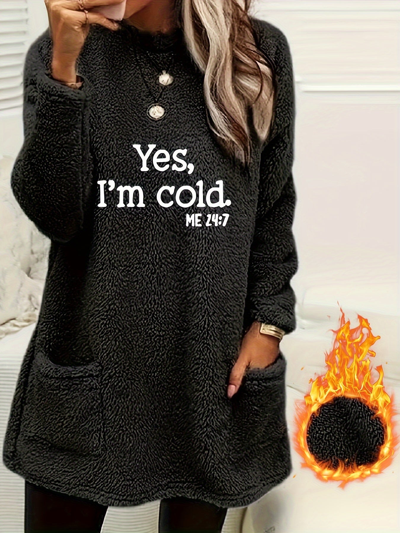 Yes I'm Cold Fleece Sweatshirt, Crew Neck, Long Sleeve, with Pockets