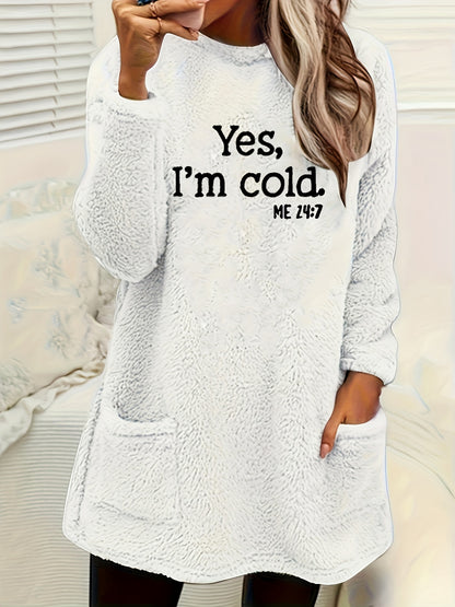 Yes I'm Cold Fleece Sweatshirt, Crew Neck, Long Sleeve, with Pockets