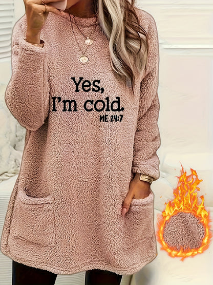 Yes I'm Cold Fleece Sweatshirt, Crew Neck, Long Sleeve, with Pockets