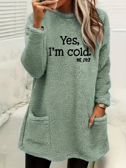 Yes I'm Cold Fleece Sweatshirt, Crew Neck, Long Sleeve, with Pockets