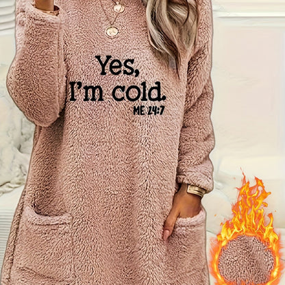 Yes I'm Cold Fleece Sweatshirt, Crew Neck, Long Sleeve, with Pockets