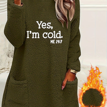 Yes I'm Cold Fleece Sweatshirt, Crew Neck, Long Sleeve, with Pockets