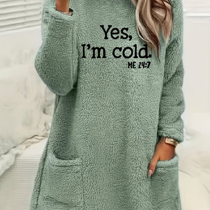 Yes I'm Cold Fleece Sweatshirt, Crew Neck, Long Sleeve, with Pockets